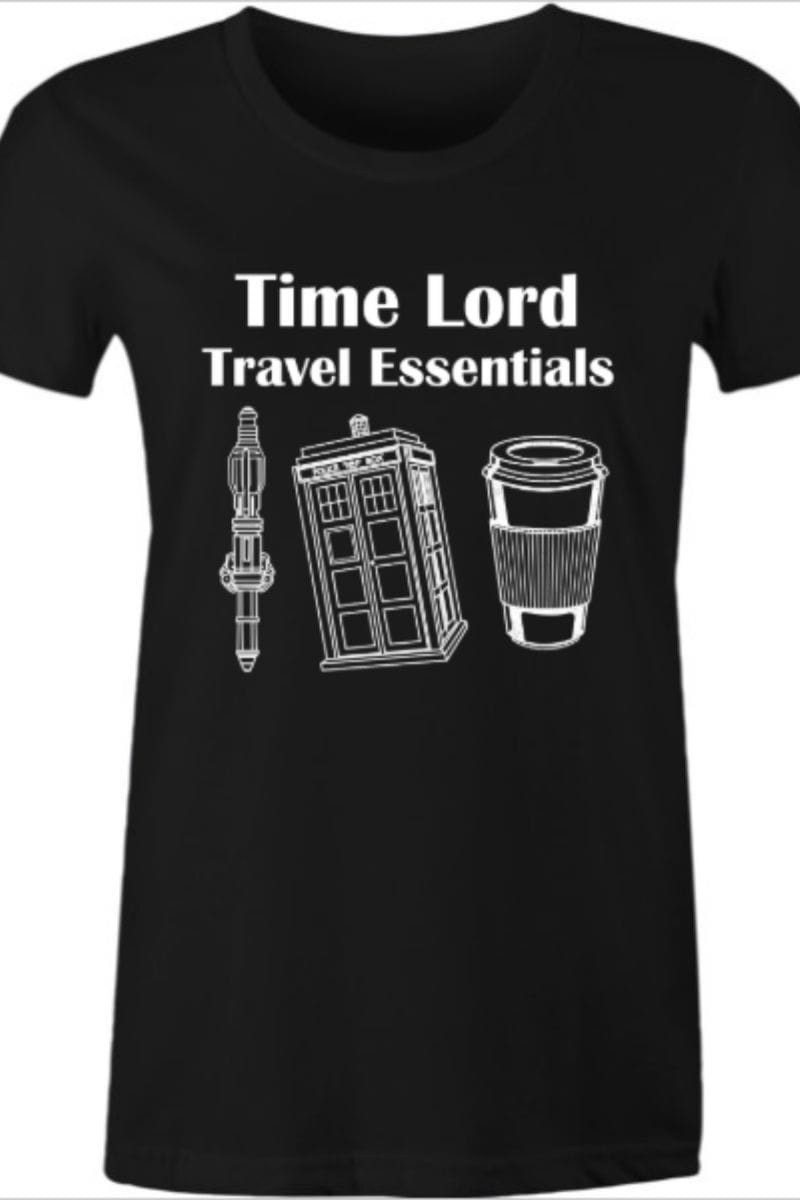 funny Dr Who fan t-shirt on black cotton for women featuring Time Lord Travel Essentials