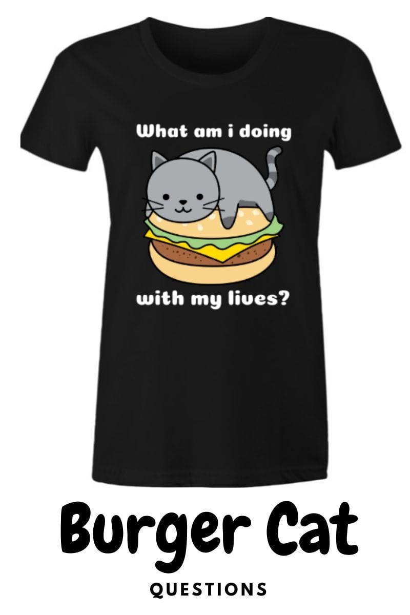 funny cute cat meme existential crisis burger cat t-shirt on black with text