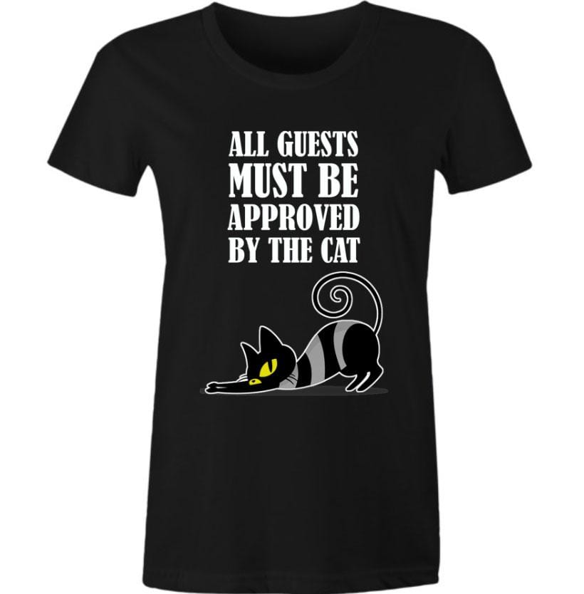 the truth for house guests is on this tshirt, all guests must be approved by the cat