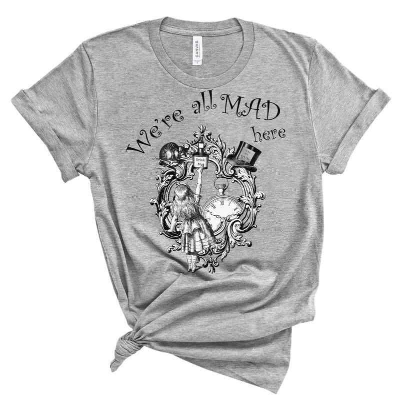 We're All Mad Here quote t-shirt from Alice in Wonderland on grey soft t-shirt