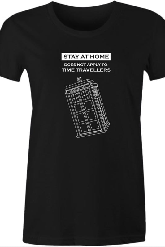 Women's funny Tardis and time travelling meme t-shirt for the stayathome period of isolation