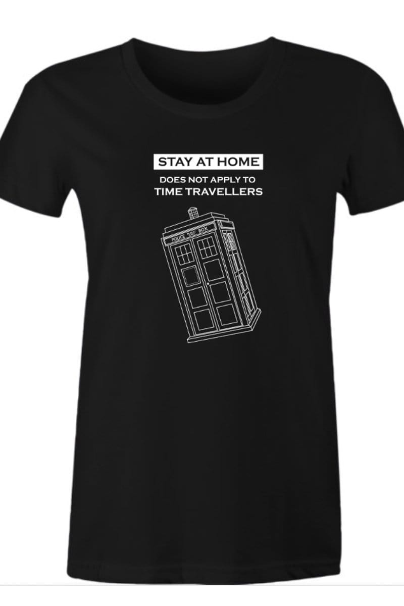 close up on the Women's funny Tardis and time travelling meme t-shirt for the stayathome period of isolation